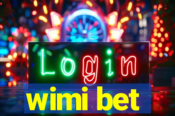 wimi bet